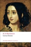 Lorna Doone : A Romance of Exmoor Oxford World`s Classics